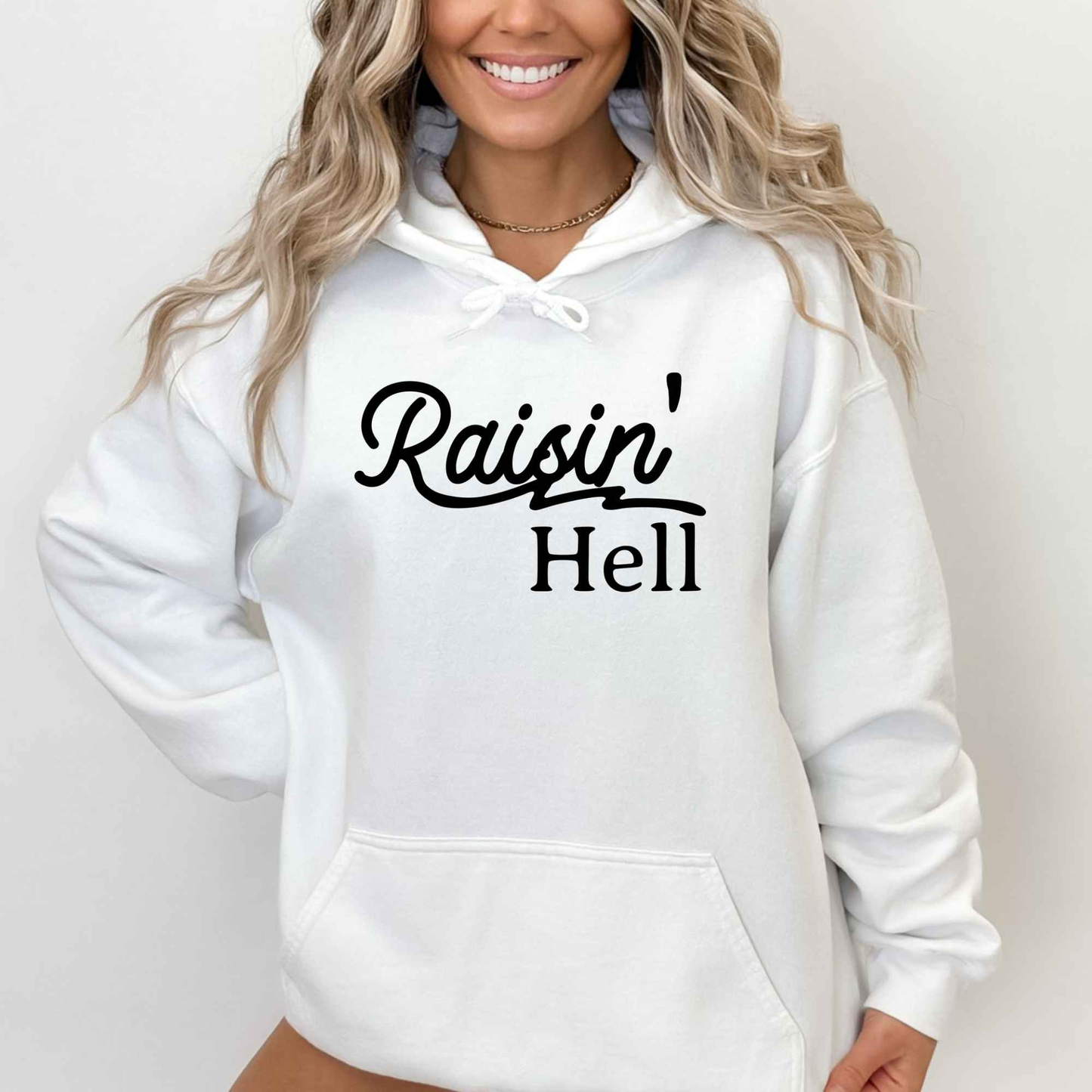 Raisin' Hell Hoodie