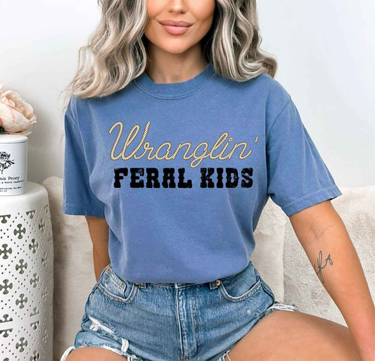Wrangling Feral Kids Tee