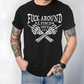 F*ck Around and Find Out Shirt Black